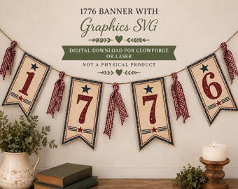 Banner de 1776 con gráficos SVG, descarga digital para Glowforge o láser. No es un artículo físico.