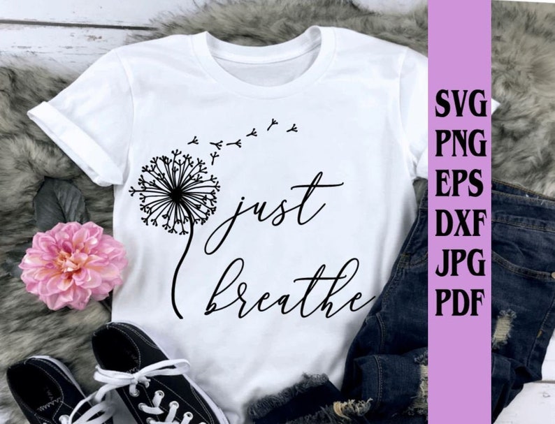 Just breath with dandelion svg png eps dxf jpg pdf/dandelion Etsy