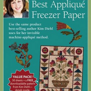 May include: A book cover with a woman's face on the top left corner. The title is "Kim Diehl's Best Appliqué Freezer Paper". The text below the title says "Use the same product best-selling author Kim Diehl uses for her invisible machine-appliqué method." The bottom right corner of the cover shows a quilt block with a flower design. The bottom left corner has a "VALUE PACK!" sticker with the text "50 sheets + a FREE downloadable pattern from Kim Diehl - details inside."