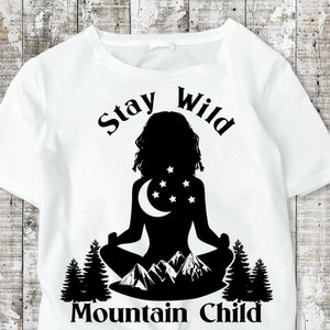 SVG Bleib Wild Bergkind Zitat Clipart - Mutter Erde Berge SVG Clipart - Berg Meditation Clipart SVG - jpg eps svg png