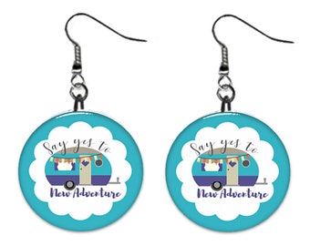 Camper Camping "Say Yes to New Adventures" Jewelry Metal Button Novelty Earrings 1 inch diameter MADE in USA