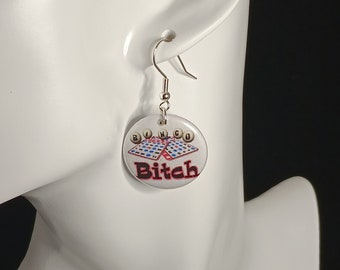 Bingo Bitch Game Jewelry Metal Button Novelty Earrings 1 inch diameter MADE in USA