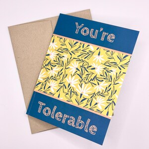 You're Tolerable Grußkarte