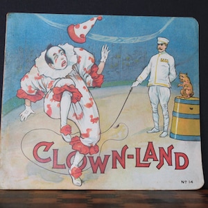 Clown Land Soft Cover Childrens Book For Vintage Play Room Decor. 1916 Lithograph, Stecher Litho Company, Carolyn Stecher Hodgman. Collector