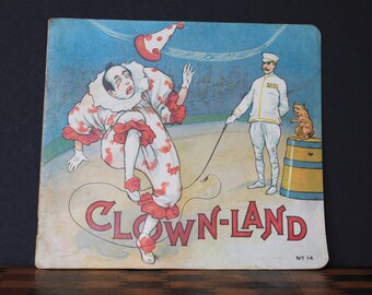 Clown Land Soft Cover Childrens Book For Vintage Play Room Decor. 1916 Lithograph, Stecher Litho Company, Carolyn Stecher Hodgman. Collector