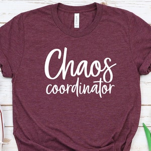 Chaos Coordinator Shirt, Funny Mom Tee, Busy Mom T-Shirt