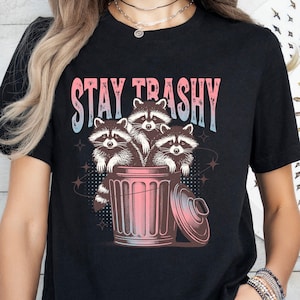Racoon Shirt, Stay Trashy Retro Funny Graphic Shirt, Raccoon squad Shirt, Meme Graphic T-Shirt, Raccoon Lover Gift, Funny Graphic Shirt.