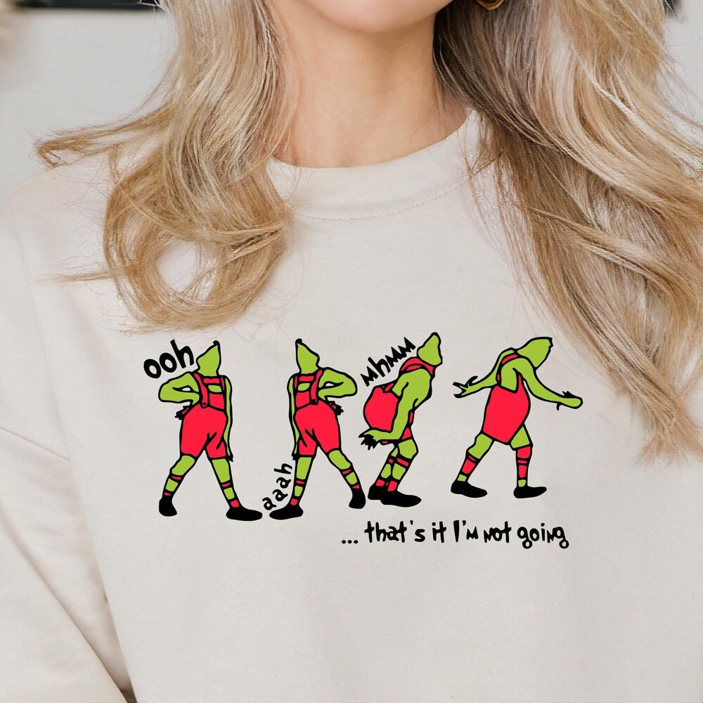Retro Christmas That'S It I'M Not Going Sweatshirt, Grinch Christmas T-Shirt, Grinch Shirt, Funny Christmas Shirt, Christmas Crewneck, Womens Christmas Gift Grinch Sweathsirt