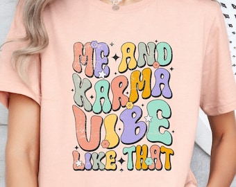 Me And Karma Vibe Like That T-Shirt: Retro Graphic Tee
