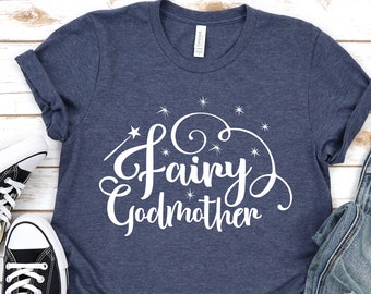 Fairy Godmother Shirt, Godmother Shirt, Godmother Gift, Fairy Godmother Tee, Christmas Shirt, Christmas Gift Shirt.