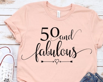 50 And Fabulous, Hello Fifty Shirt, 50th Birthday Shirt, Fifty Shirt, 50th Birthday Gift, Fifty and Fabulous, Birthday Party Shirt.