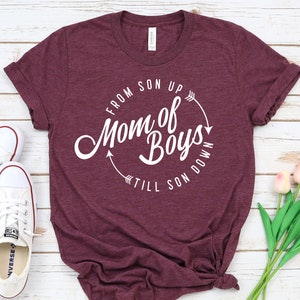 Mom of Boys From Son Up Till Son Down Funny Mom Life Shirt, Mom of Boys Shirt, Mom Shirt, Mom of Boys, Mom Life Shirt, Mama Shirt. image 2