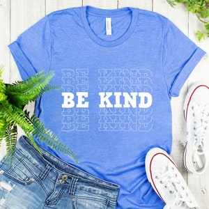 Be Kind Shirt, Be Kind T Shirt, Kindness Shirt, Inspirational Shirt, Be Kind, Kind T-Shirt, Bee kind shirt, Be a Kind Human.