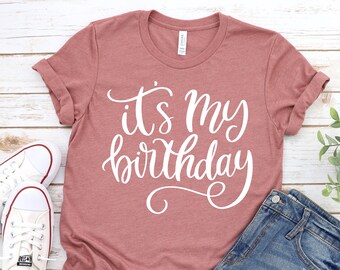 its my birthday shirts for adults