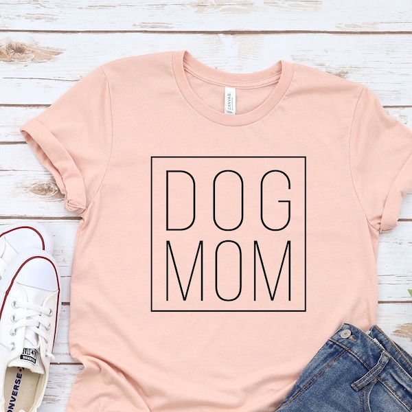 Dog Mom Shirt, Dog Lover Gift, Dog Mom Gift, Dog Mom T shirt, Dog Mom Tee, Dog Mom Shirt for Women, Gift for Dog Mom.