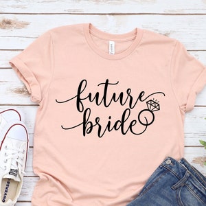 Future Bride T-Shirt, Engagement Wedding Gift
