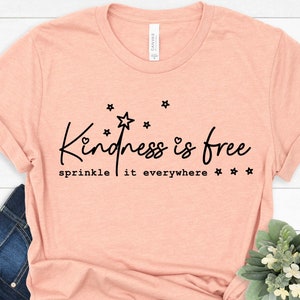 Kindness Is Free Shirt, Pink Kindness T-Shirt, Positive Message Tee, Inspirational Quote Shirt, Anti Bullying Gift
