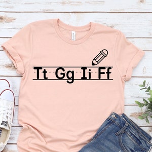 TGIF T-shirt, Thank God It Is Friday Shirt, Back to School, Funny Teacher Gift, Learn to Letter T-shirt, Gift for Teachers,