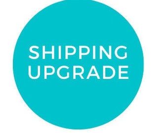 SHIPPING UPGRADE