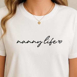 Nanny Life Shirt, Minimal Script Tee, Childcare Quote T Shirt, Nanny Gift
