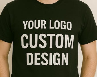 Personalized Custom Text Tee | Custom Logo & Name Design T-Shirt | Unique Gift for Him or Her | Comfortable Cotton Tee