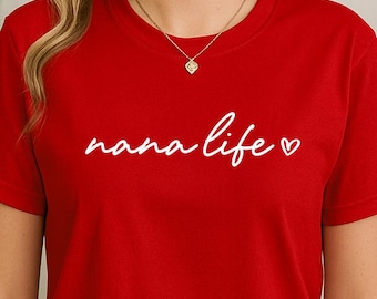 Nana Life Shirt, Minimal Nana Tee, Simple Grandma T-Shirt