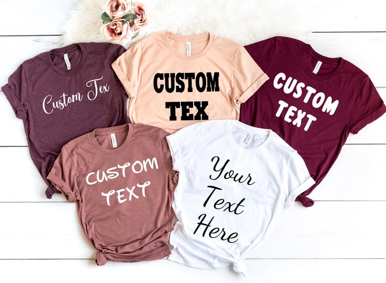 Custom Text Shirt, Personalized Shirt, Custom Shirt, Custom Tee, Custom Name Shirt. image 1