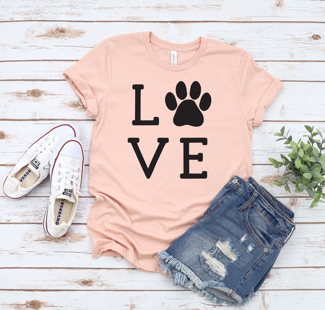 Dog Love Shirt, Love PAW Shirt, Funny Women's Shirt, Animal Lover T