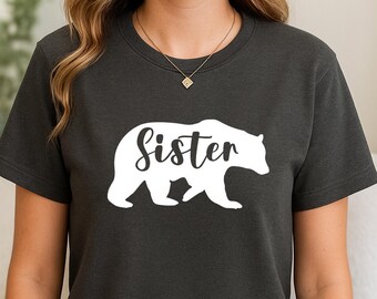 Sister Bear T Shirt, Cute Family Gift Tee