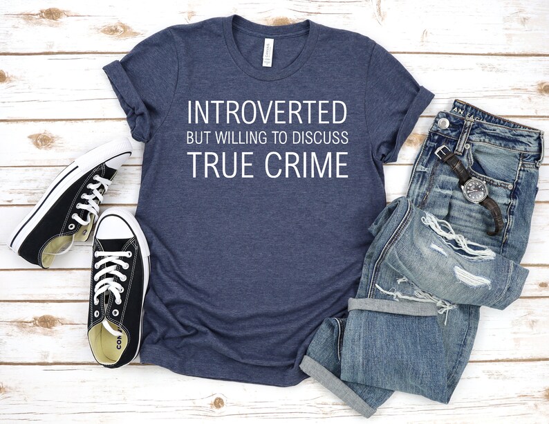 Introverted But Willing To Discuss True Crime Shirt, True Crime Gift, Plant Lover Gift. image 2