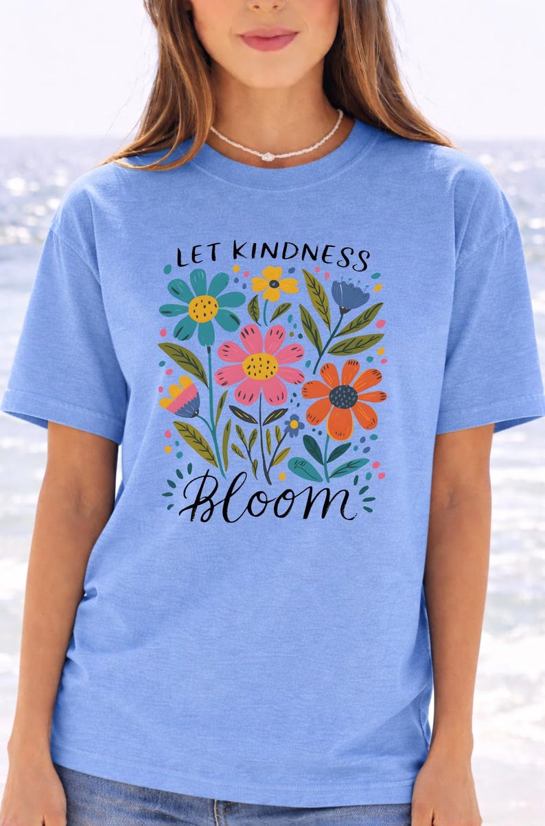Kindness Bloom Shirt, Floral Quote, Colorful Flowers (Unisex) zdjęcie 9