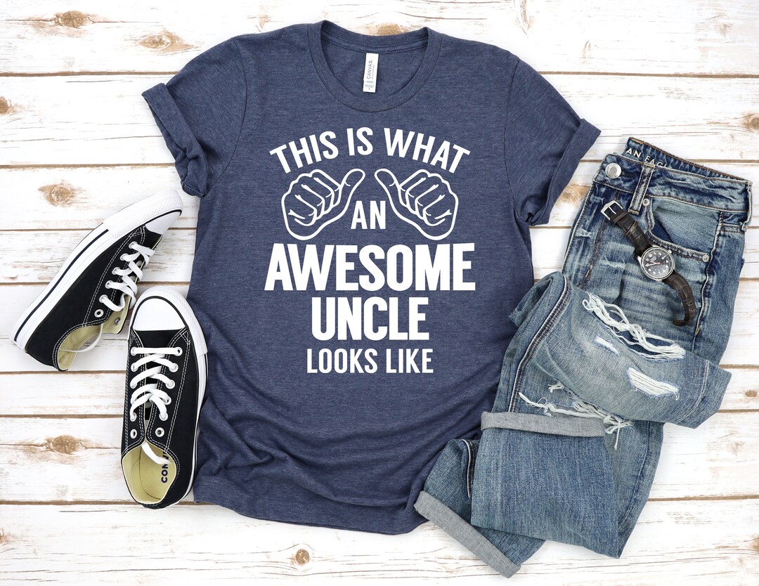 This is What an Awesome Uncle Looks Like Shirt, Awesome Uncle Shirt ...