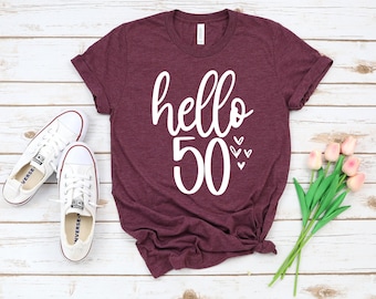 Hello 50 Shirt, Funny 50th Birthday Party Tee, 50th Birthday Gift