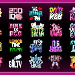 May include: A collection of 20 colorful digital stickers with various phrases and designs. The stickers feature phrases like "200 IQ", "Pink is Pog", "Potty Break", "It's Friday", "Story Time", "Homie Raid", "Salty", "Vibes High", "Clink", and "GG".