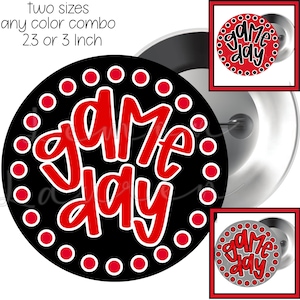 Black & Red Game Day Button with Pin - School  State College University Football Team  - Gift Custom Order ANY COLOR COMBO 2.3 or 3 inch