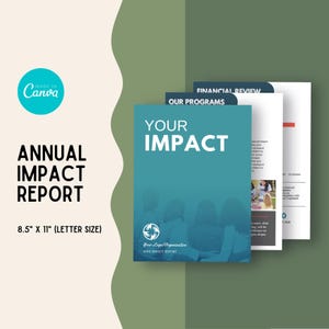May include: A teal and white annual impact report with the text "Your Impact" and "Annual Impact Report". The report is 21.6 cm x 27.9 cm in size. The Canva logo is in the upper left corner.