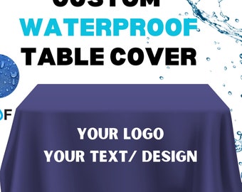 WATERPROOF CUSTOM Table Cover Personalized Tablecloth Print Full Color Imprint Trade Show | Pop Up Shop | Wedding | Banquet | Vendor event