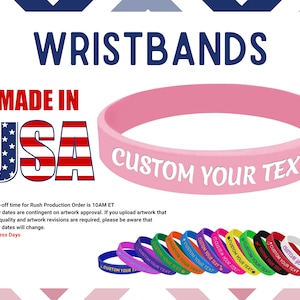 USA MADE Custom Wristbands - Personalized Bracelet - Silicone wristbands Motivation, Events, Gifts, Support, Fundraisers, Awareness & Causes