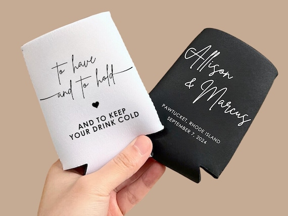 CUSTOM Wedding Can Coolers, To Have and To Hold Can Coolers, Wedding Favors, Personalized Wedding Can Coolers, Neoprene foam Coolers, Bulk