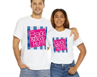 Back And Body Hurt Unisex Heavy Cotton Tee