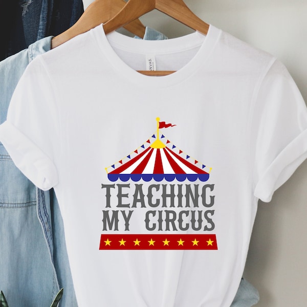 School Circus Shirts, Teaching Shirts, My Circus Shirt, Circus Teacher Shirt, funny teacher shirts, teaching my circus, back to school gift