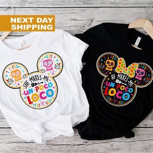 Funny Disney Coco Couple Mickey Head Shirt, He/She Makes Me Un Poco Loco, Couple Matching Coco Tee, Funny Couple Shirts, Disney Coco Shirt