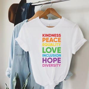Kindness Peace Love Equality Shirt: Rainbow Pride Tee