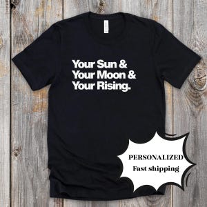 Camiseta personalizada del zodiaco, camiseta de los tres grandes signos, camiseta del sol, la luna y el ascendente, camiseta del horóscopo, divertido regalo de cumpleaños astrológico