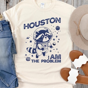 Houston, I Am The Problem T-Shirt, Silly Raccoon Astronaut Tshirt, Retro Nineties Fun Graphic Tee, Unhinged Animal Meme Shirt