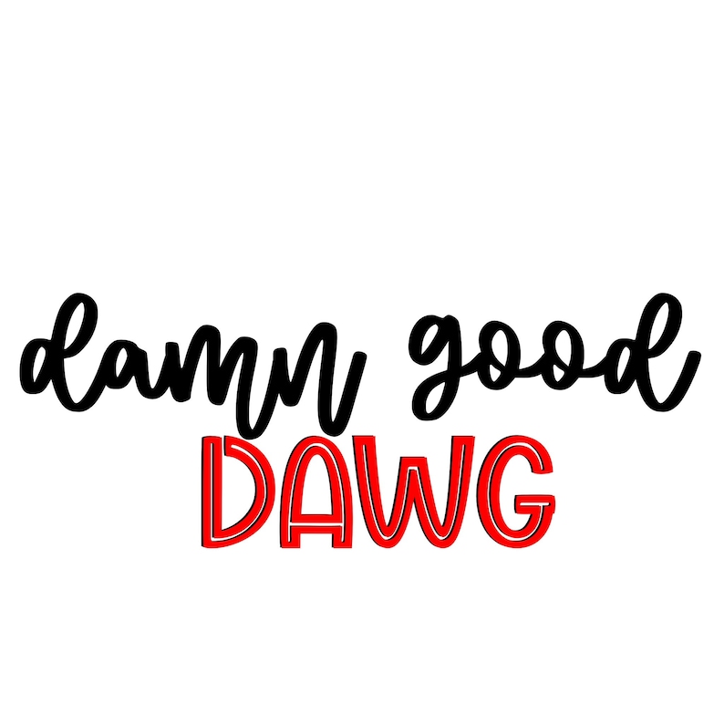 Damn Good Dawg Sticker Go Dawgs Sticker Dgd Sticker Etsy