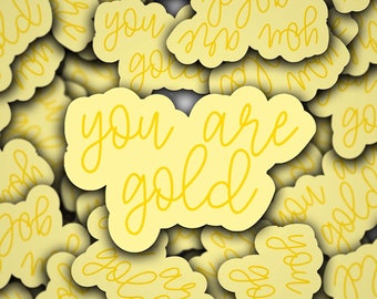 you are gold sticker | you are sticker | inspirational sticker