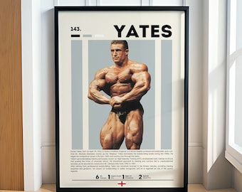 May include: A black and white poster with a photo of a bodybuilder. The poster has the text "YATES" in large white letters and the number "143." in black. The poster also includes the bodybuilder's name, Dorian Yates, and some of his accomplishments.