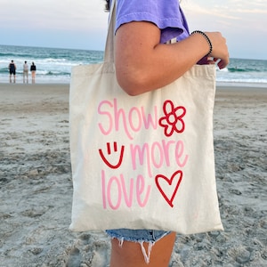 Show More Love Tote Bag | Canvas Bag | Preppy | Girly
