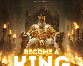 Become a King Spell – Claim Your Throne - Empowering Magic for Royalty and Prestige | Transform Your Destiny for Dominance and Leadership